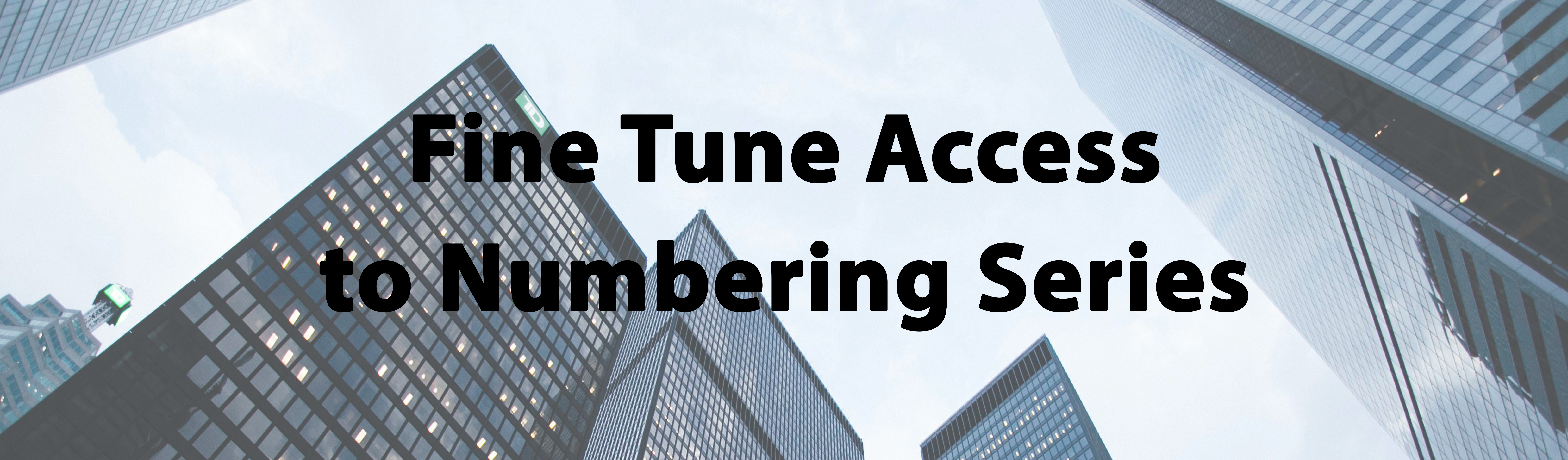 Tip #28: Fine Tune Access to Numbering Series | SAP Business One